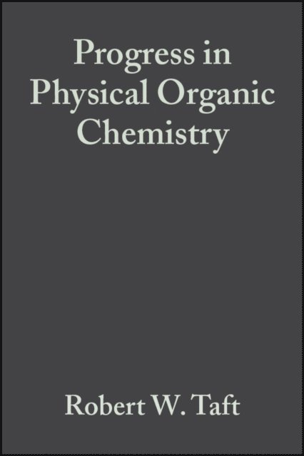 Robert W. Taft - Progress in Physical Organic Chemistry, E-bok