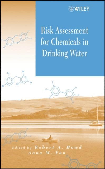 Anna M. Fan, Robert A. Howd - Risk Assessment for Chemicals in Drinking Water, E-bok