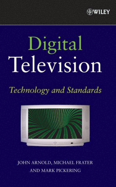 Mark Pickering, Michael Frater, John Arnold - Digital Television, E-bok