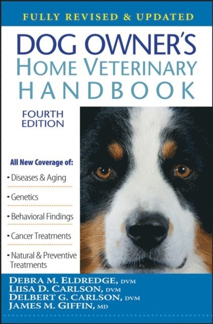 James M. Giffin, Delbert G. Carlson, DVM Liisa D. Carlson, DVM Debra M. Eldredge, Beth Adelman - Dog Owner's Home Veterinary Handbook, E-bok