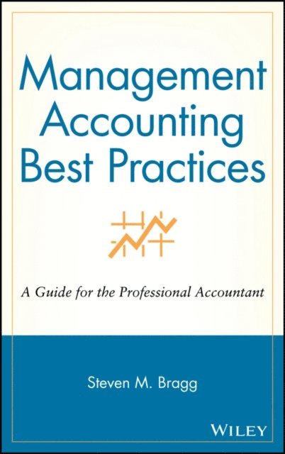 Steven M. Bragg - Management Accounting Best Practices, E-bok