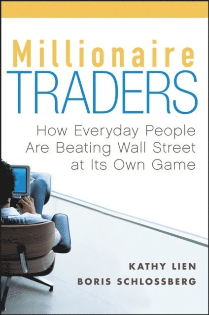 Boris Schlossberg, Kathy Lien - Millionaire Traders, E-bok