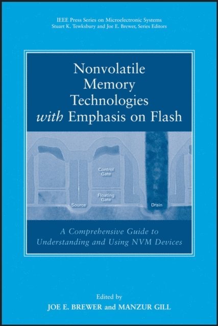 Manzur Gill, Joe Brewer - Nonvolatile Memory Technologies with Emphasis on Flash, E-bok