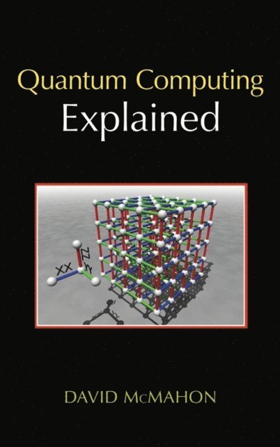 David McMahon - Quantum Computing Explained, E-bok