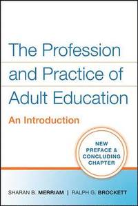 The Profession and Practice of Adult Education