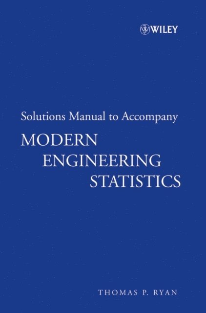 Thomas P. Ryan - Solutions Manual to accompany Modern Engineering Statistics, E-bok