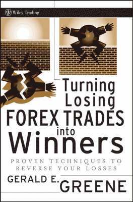 Gerald E. Greene - Turning Losing Forex Trades into Winners, Inbunden