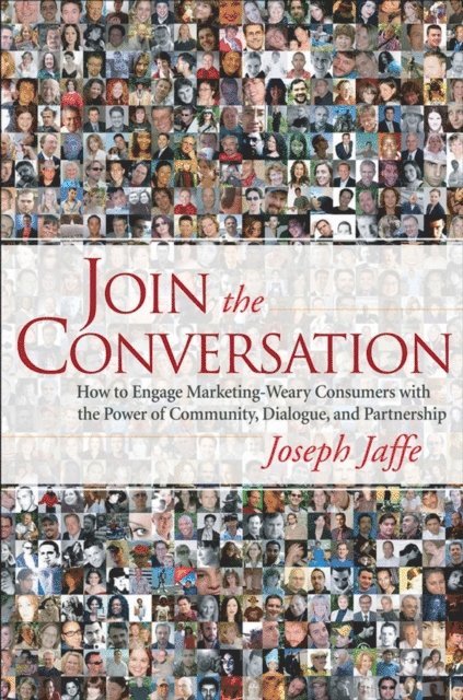 Joseph Jaffe - Join the Conversation, E-bok