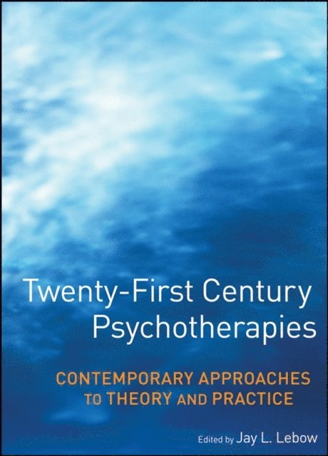 Jay L. Lebow - Twenty-First Century Psychotherapies, E-bok