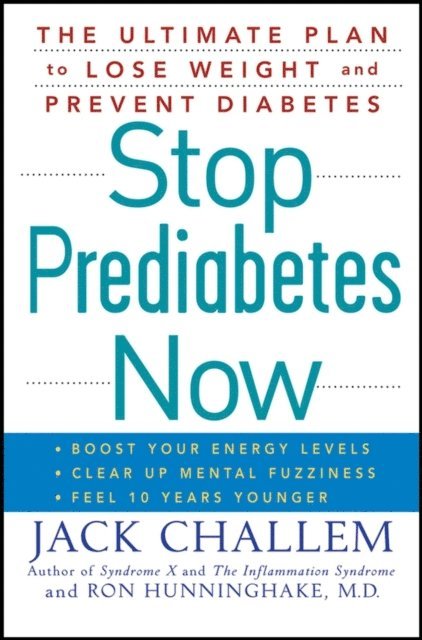 M.D. Ron Hunninghake, Jack Challem - Stop Prediabetes Now, E-bok