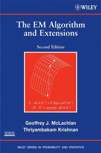 Thriyambakam Krishnan, Geoffrey J. McLachlan - EM Algorithm and Extensions, E-bok
