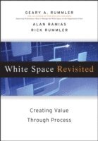 Geary A. Rummler, Alan J. Ramias, Richard A. Rummler - White Space Revisited, Inbunden