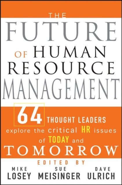 Dave Ulrich, Sue Meisinger, Mike Losey - Future of Human Resource Management, E-bok