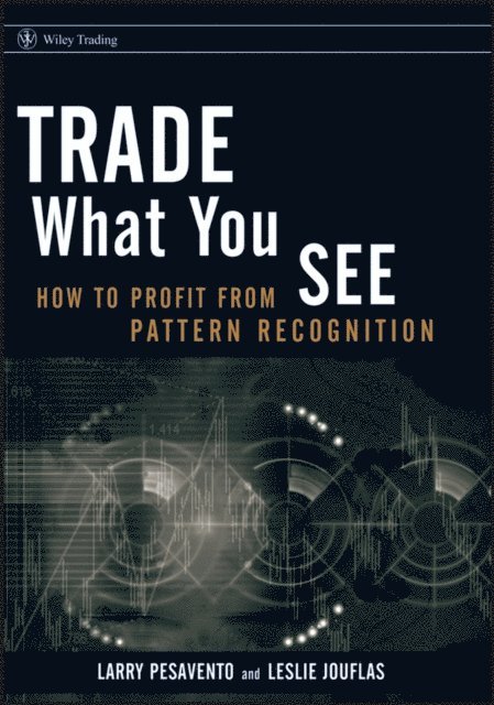 Leslie Jouflas, Larry Pesavento - Trade What You See, E-bok