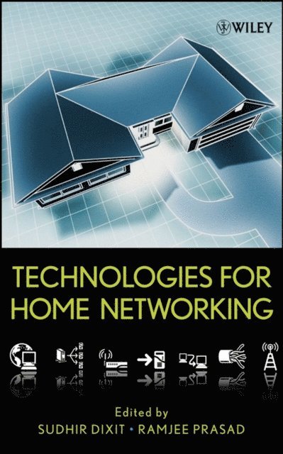Ramjee Prasad, Sudhir Dixit - Technologies for Home Networking, E-bok