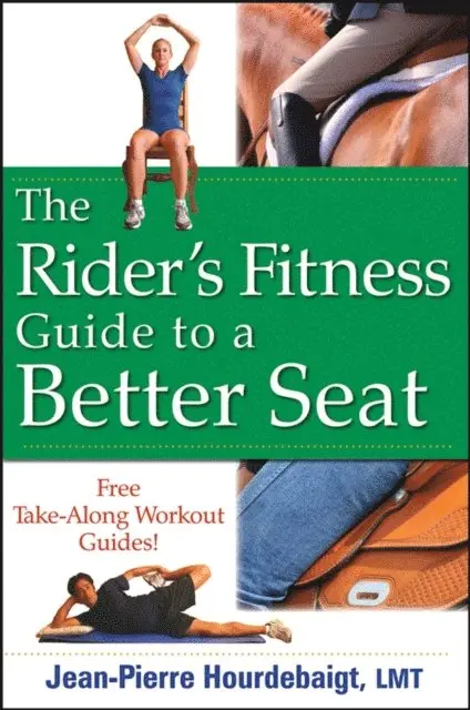 LMT Jean-Pierre Hourdebaigt - Rider's Fitness Guide to a Better Seat, E-bok. Tillgänglighet: Lägg i varukorg