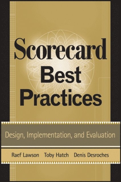 Toby Hatch, Denis Desroches, Raef Lawson - Scorecard Best Practices, E-bok