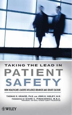 Thomas R. Krause, John Hidley - Taking the Lead in Patient Safety, Inbunden