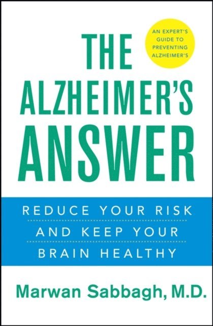 Marwan N. Sabbagh - Alzheimer's Answer, E-bok