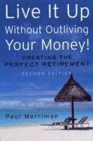Live It Up Without Outliving Your Money!