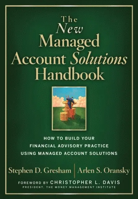Arlen S. Oransky, Stephen D. Gresham - New Managed Account Solutions Handbook, E-bok. Tillgänglighet: Lägg i varukorg