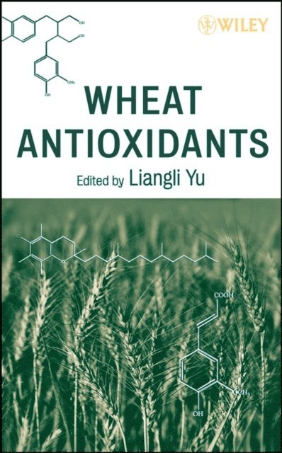 Liangli L. Yu - Wheat Antioxidants, E-bok