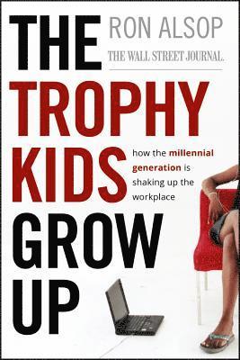 Ron Alsop - Trophy Kids Grow Up, Inbunden