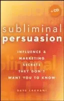 Dave Lakhani - Subliminal Persuasion, Inbunden. Tillgänglighet: Lägg i varukorg