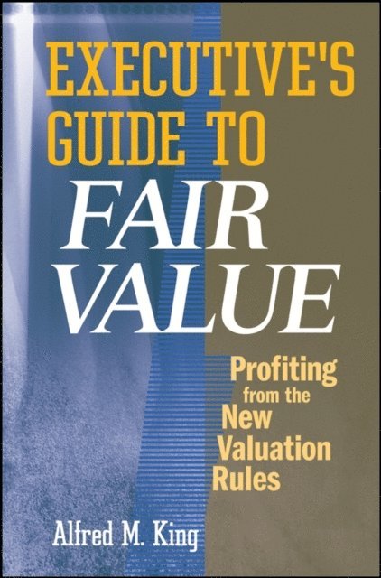 Alfred M. King - Executive's Guide to Fair Value, E-bok