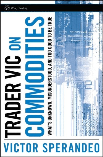 Victor Sperandeo - Trader Vic on Commodities, E-bok