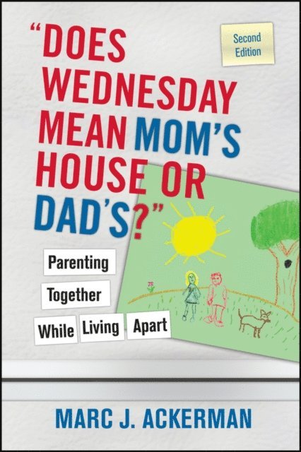 Marc J. Ackerman - &quote;Does Wednesday Mean Mom's House or Dad's?&quote;, E-bok