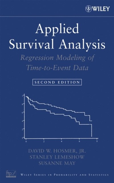 Susanne May, Stanley Lemeshow, Jr. David W. Hosmer - Applied Survival Analysis, E-bok
