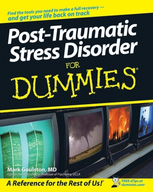 Mark Goulston - Post-Traumatic Stress Disorder For Dummies, E-bok