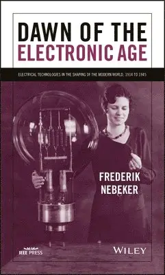 Frederik Nebeker - Dawn of the Electronic Age, Häftad. Tillgänglighet: Lägg i varukorg
