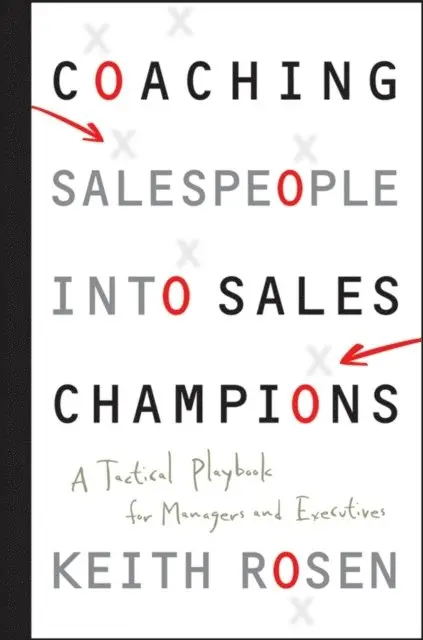 Keith Rosen - Coaching Salespeople into Sales Champions, E-bok. Tillgänglighet: Lägg i varukorg
