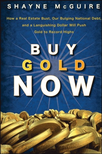S. McGuire - Buy Gold Now, E-bok. Tillgänglighet: Lägg i varukorg