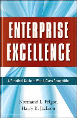 Normand L. Frigon, Harry K. Jackson - Enterprise Excellence, Inbunden