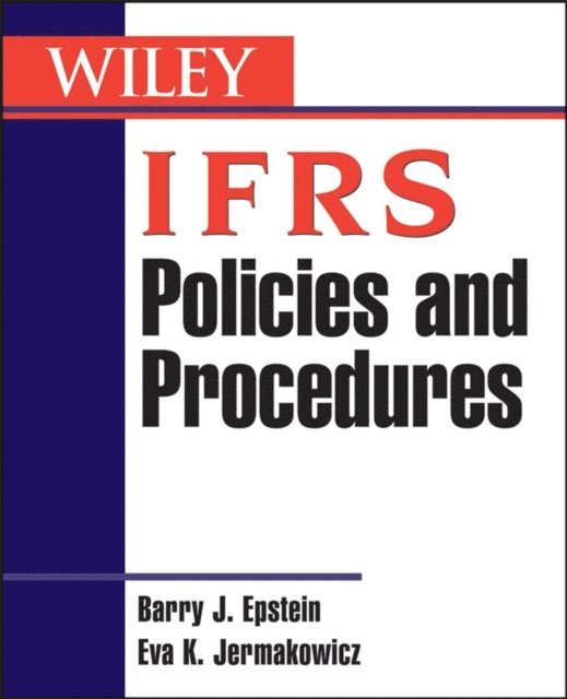 Eva K. Jermakowicz, Barry J. Epstein - IFRS Policies and Procedures, E-bok