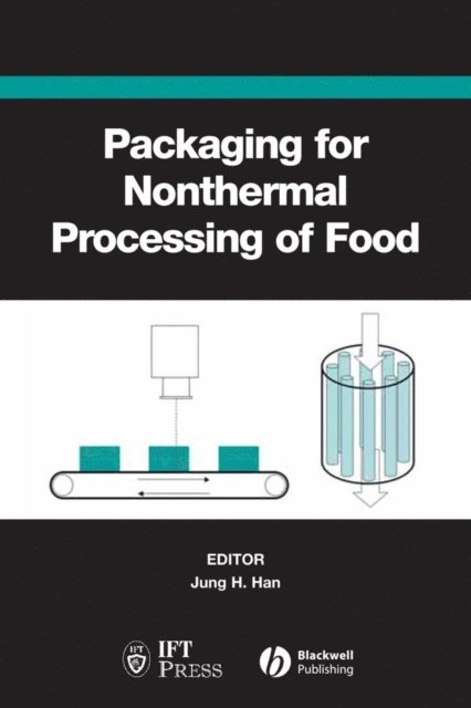 Jung H. Han - Packaging for Nonthermal Processing of Food, E-bok