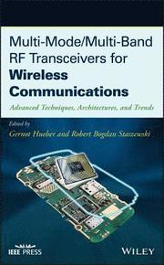 Multi-Mode/Mulit-Band RF Transceivers for Wireless Communications: Advanced Techniques, Architecture, and Trends