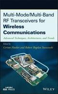 Multi-Mode/Mulit-Band RF Transceivers for Wireless Communications: Advanced Techniques, Architecture, and Trends