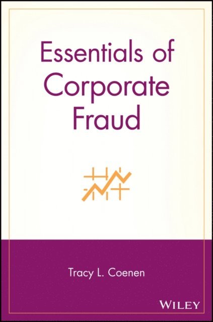 Tracy L. Coenen - Essentials of Corporate Fraud, E-bok