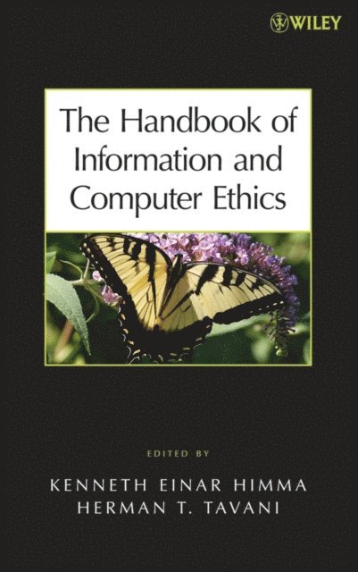 Herman T. Tavani, Kenneth E. Himma - Handbook of Information and Computer Ethics, E-bok