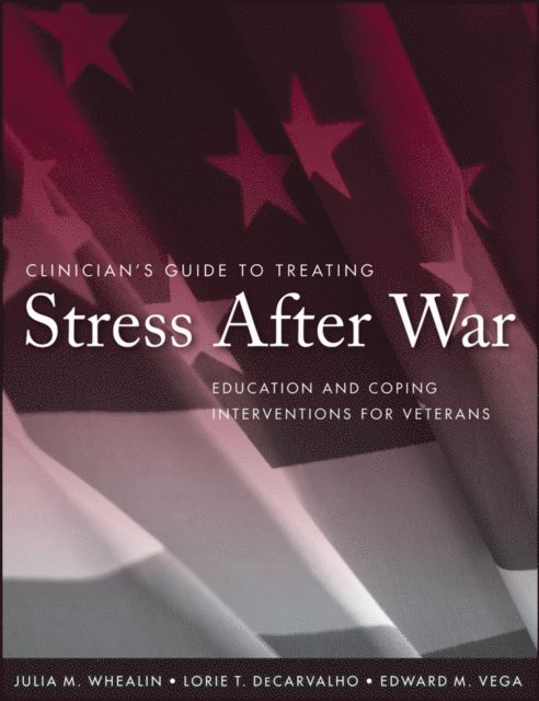 PhD Edward M. Vega, Lorie T. DeCarvalho, Julia M. Whealin - Clinician's Guide to Treating Stress After War, E-bok. Tillgänglighet: Lägg i varukorg