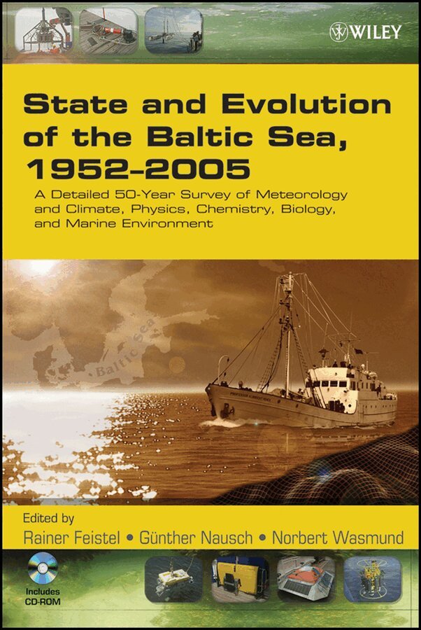 Rainer Feistel, Günther Nausch, Norbert Wasmund - State and Evolution of the Baltic Sea, 1952–2005 – A Detailed 50–Year Survey of Meteorology and Clima te, Physics, Chemistry, Biology, and Marine Enviro. Tillgänglighet: Tillfälligt slut