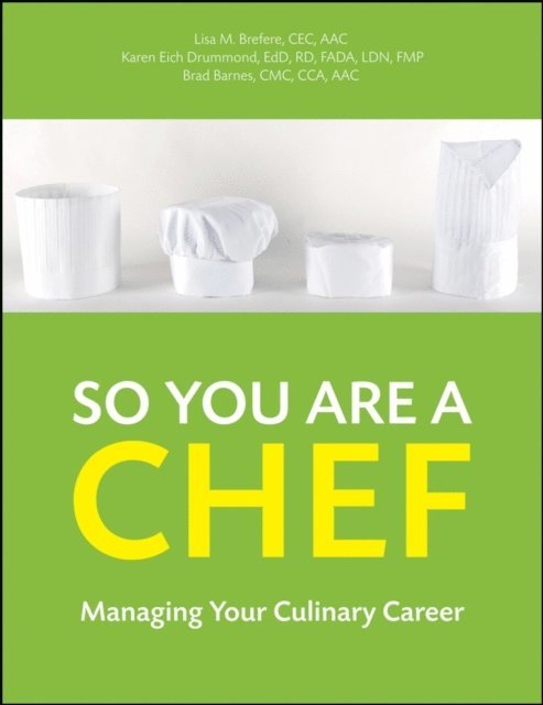 Brad Barnes, Karen E. Drummond, Lisa M. Brefere - So You Are a Chef, E-bok