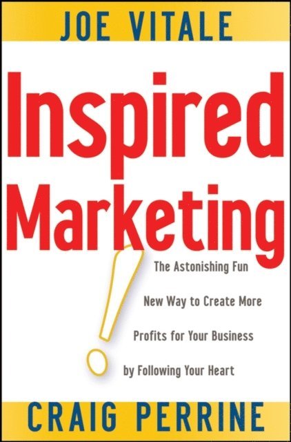 Craig Perrine, Joe Vitale - Inspired Marketing!, E-bok