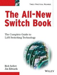 The All-new Switch Book: The Complete Guide To LAN Switching Technology 2nd Edition
