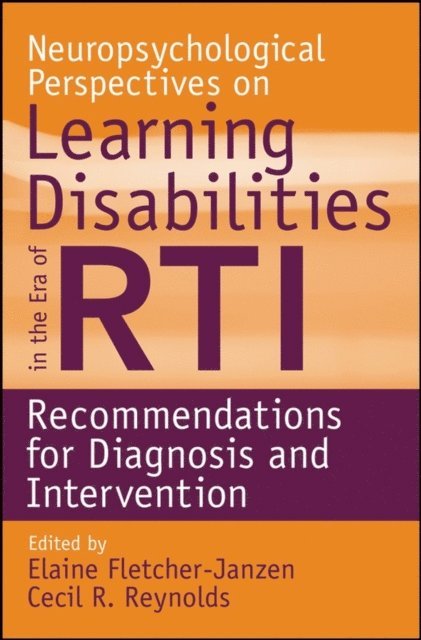 Cecil R. Reynolds, Elaine Fletcher-Janzen - Neuropsychological Perspectives on Learning Disabilities in the Era of RTI, E-bok