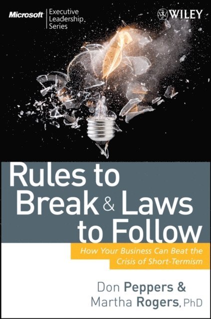 Martha Rogers, Don Peppers - Rules to Break and Laws to Follow, E-bok